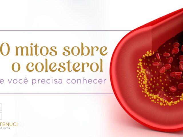 10 Mitos Sobre o Colesterol Que Você Precisa Conhecer