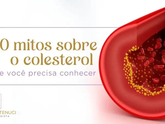 10 Mitos Sobre o Colesterol Que Você Precisa Conhecer