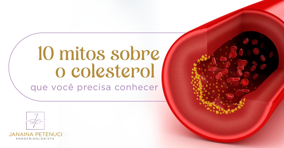 10 Mitos Sobre o Colesterol Que Você Precisa Conhecer