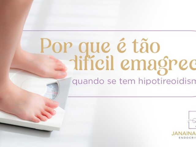 Por que é tão difícil emagrecer quando se tem hipotireoidismo?