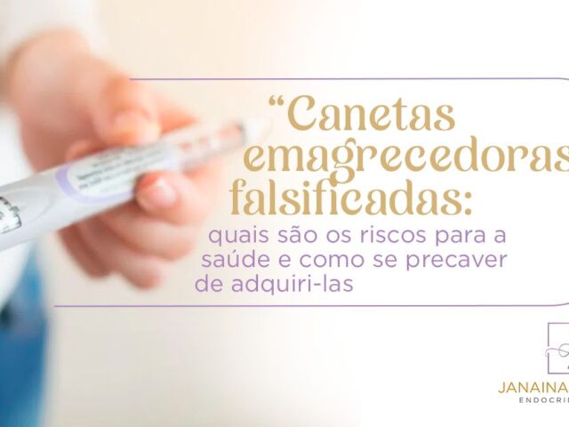 Canetas “emagrecedoras” falsificadas: os riscos para a saúde e como se proteger