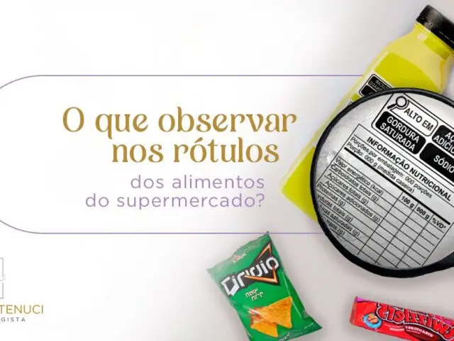 O que observar nos rótulos dos alimentos no supermercado?