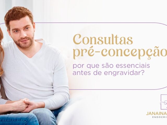 Consultas pré-concepção: por que são essenciais antes de engravidar?