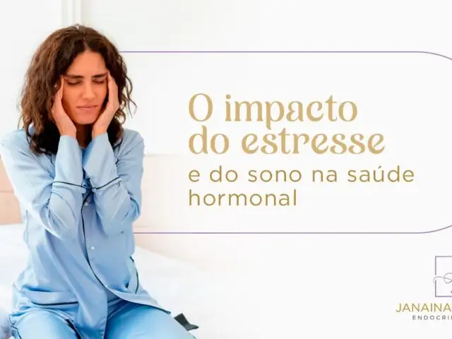 O impacto do estresse e do sono na saúde hormonal