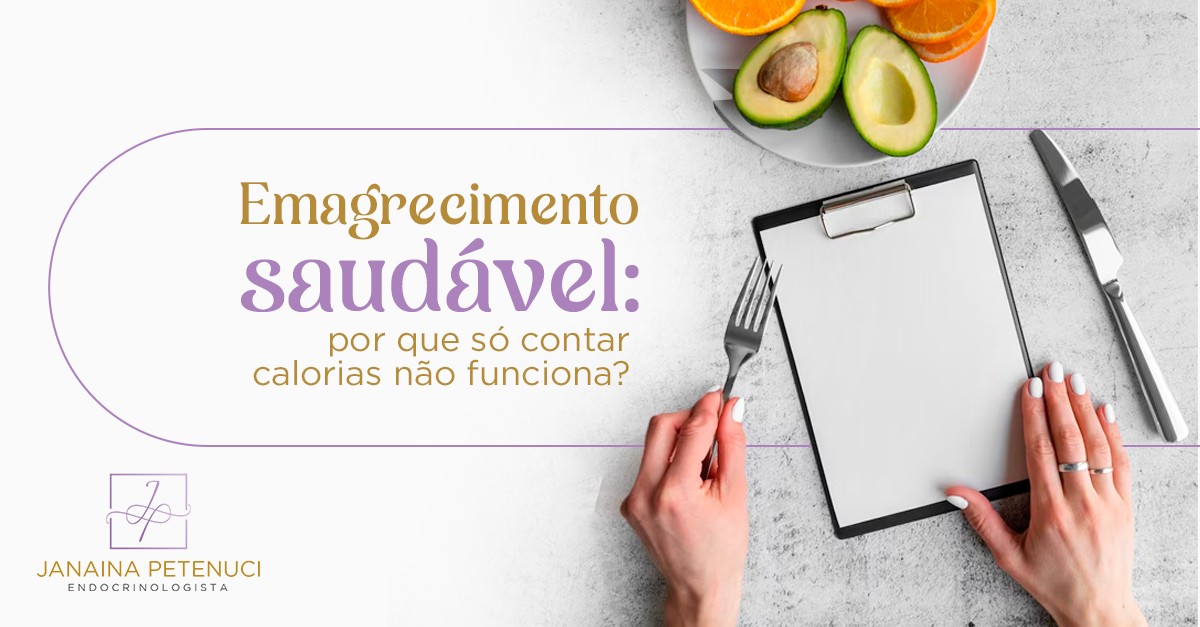 Emagrecimento saudável: por que só contar calorias não funciona?
