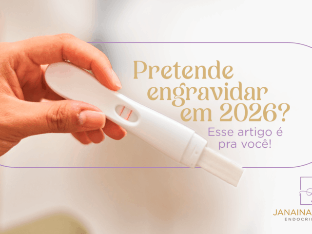 Pretende engravidar em 2026? Esse artigo é pra você!