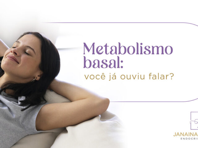 Metabolismo basal: você já ouviu falar?