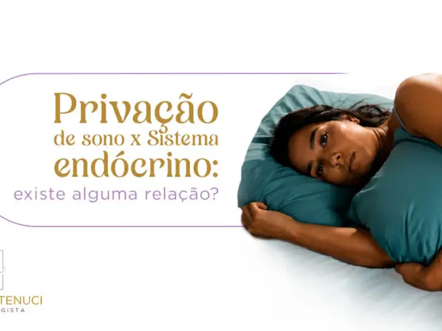 Privação de sono x sistema endócrino: existe alguma relação?