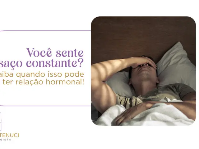 Você sente cansaço constante? Saiba quando isso pode ter relação hormonal!